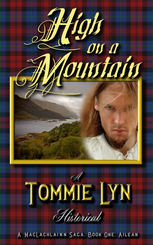 High on a Mountain: A MacLachlainn Saga, Book One: Ailean