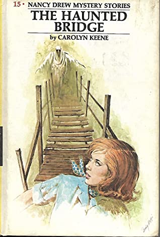 Nancy Drew 15: The Haunted Bridge