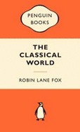 The Classical World: An Epic History of Greece and Rome