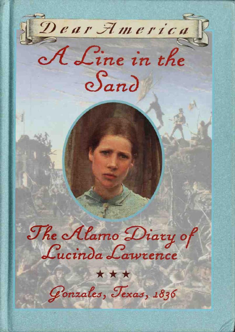 A Line in the Sand: The Alamo Diary of Lucinda Lawrence