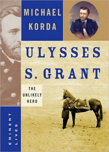 Ulysses S. Grant: The Unlikely Hero