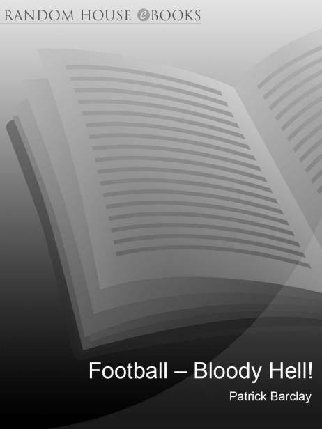 Football - Bloody Hell!: The Biography of Alex Ferguson