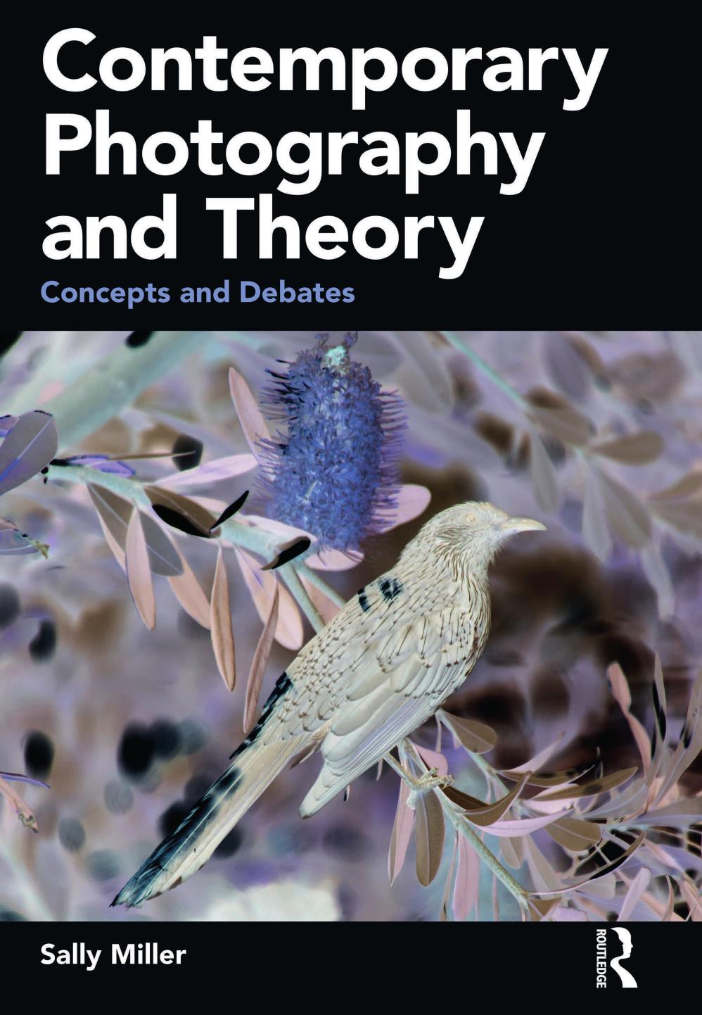 Contemporary Photography and Theory: Concepts and Debates