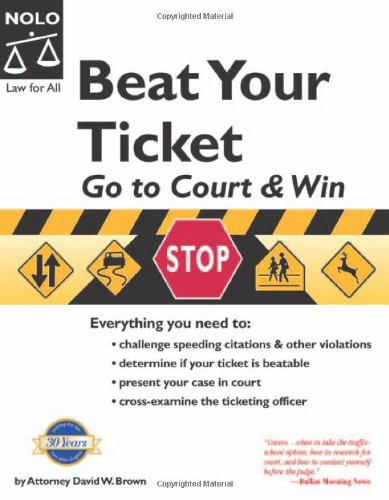 Beat Your Ticket: Go to Court & Win