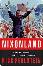 Nixonland: The Rise of a President and the Fracturing of America