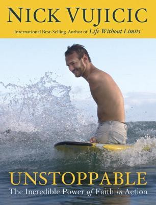 Unstoppable: The Incredible Power of Faith in Action