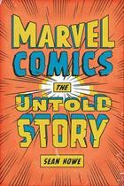 Marvel Comics: The Untold Story