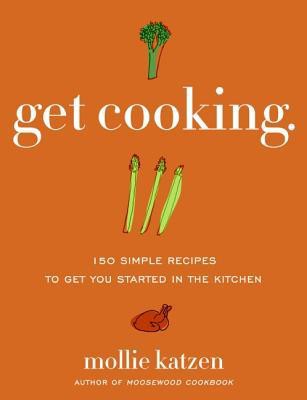 Get Cooking: 150 Simple Recipes to Get You Started in the Kitchen