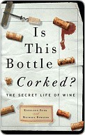 Is This Bottle Corked?: The Secret Life of Wine