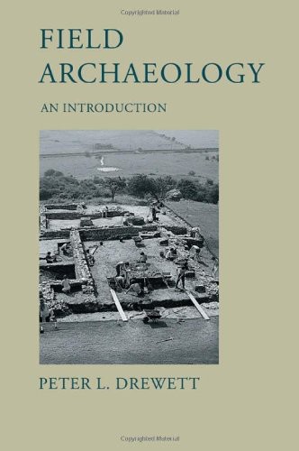 Field Archaeology: An Introduction