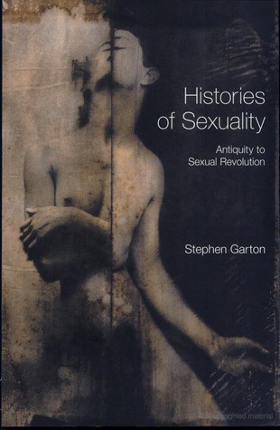 Histories of Sexuality: Antiquity to Sexual Revolution