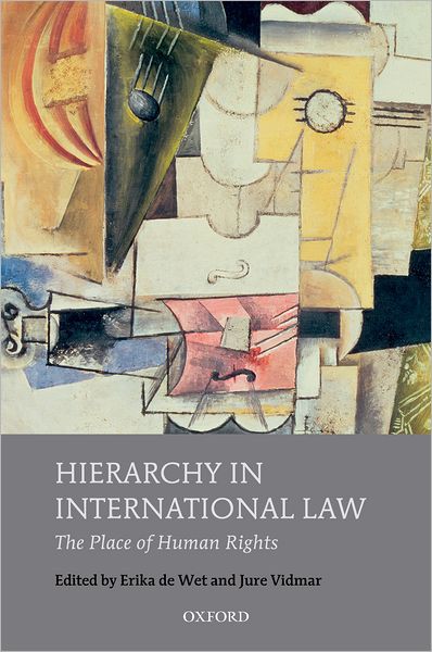 Hierarchy in International Law: The Place of Human Rights