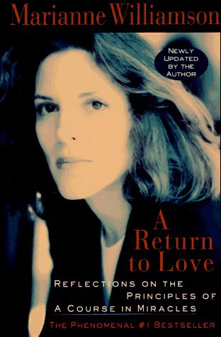 Return to Love: Reflections on the Principles of "A Course in Miracles"