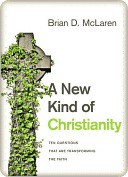 A New Kind of Christianity: Ten Questions That Are Transforming the Faith