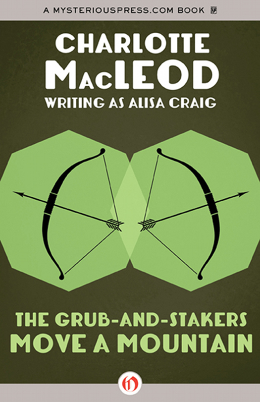The Grub-And-Stakers Move a Mountain