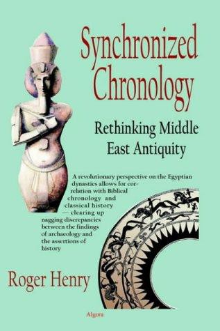 Synchronized Chronology: Rethinking Middle East Antiquity