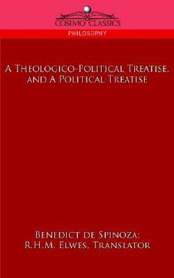 A Theologico-Political Treatise, and a Political Treatise