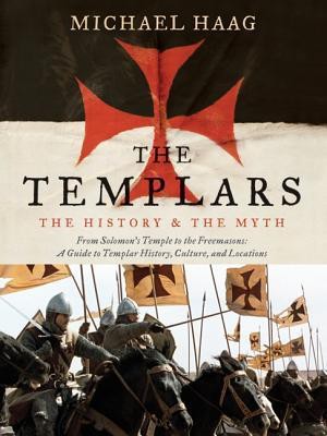 The Templars: The History & the Myth