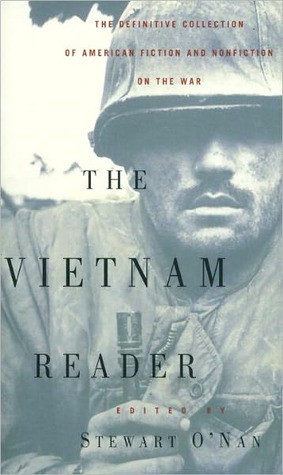 The Vietnam Reader: The Definitive Collection of Fiction and Nonfiction on the War