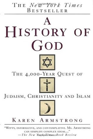 A History of God: The 4,000-Year Quest of Judaism, Christianity and Islam