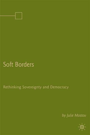 Soft Borders: Rethinking Sovereignty and Democracy