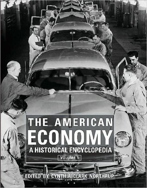 The American Economy: A Historical Encyclopedia