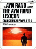 The Ayn Rand Lexicon: Objectivism From a to Z