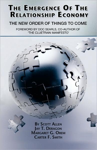 The Emergence of the Relationship Economy: The New Order of Things to Come
