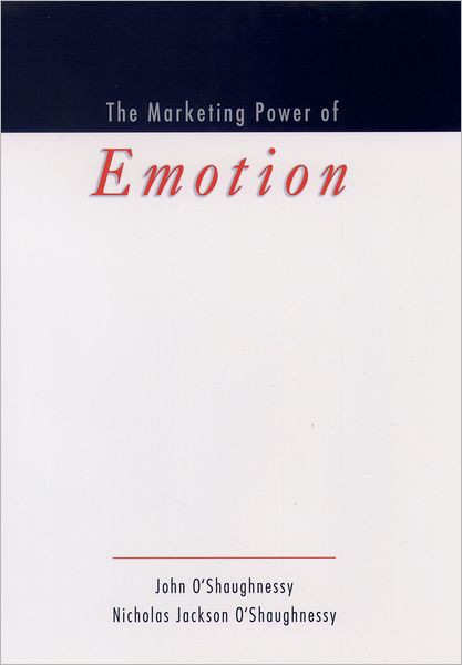 The Marketing Power of Emotion