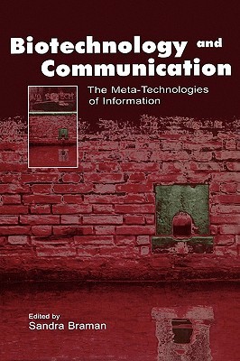 Biotechnology and Communication: The Meta-Technologies of Information
