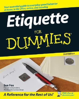 Etiquette for Dummies