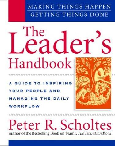 The Leader's Handbook: Making Things Happen Getting Things Done