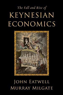 The Fall and Rise of Keynesian Economics