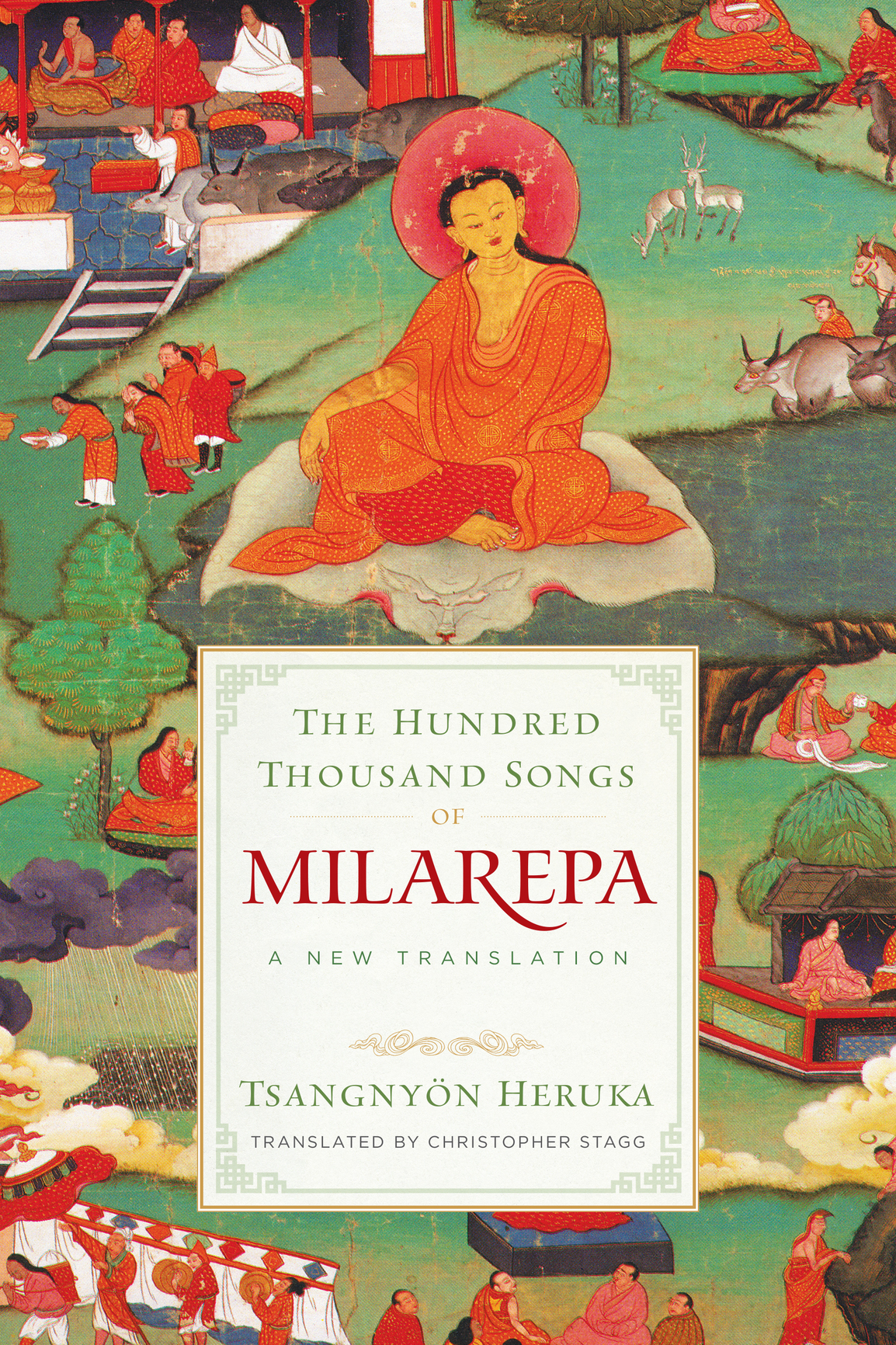 The Hundred Thousand Songs of Milarepa: A New Translation