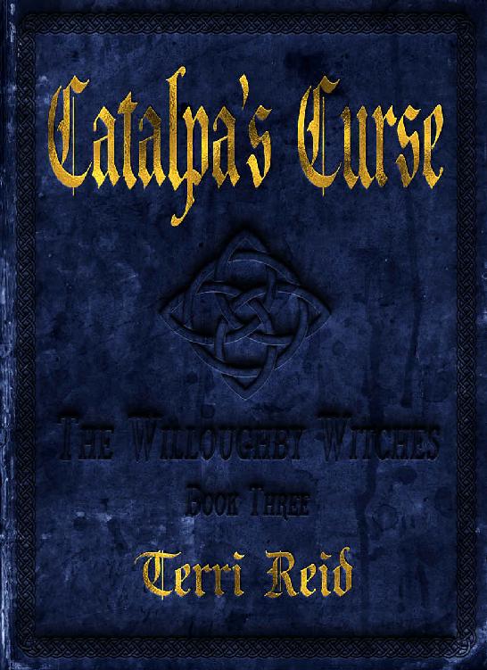 Catalpa's Curse: The Willoughby Witches (Book Three)