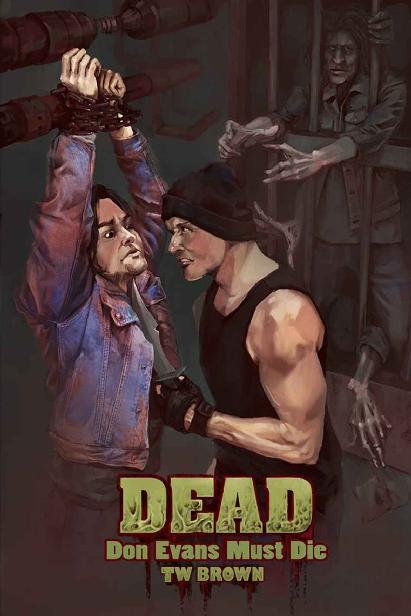 Dead: Don Evans Must Die: Book 4 of the New DEAD Series