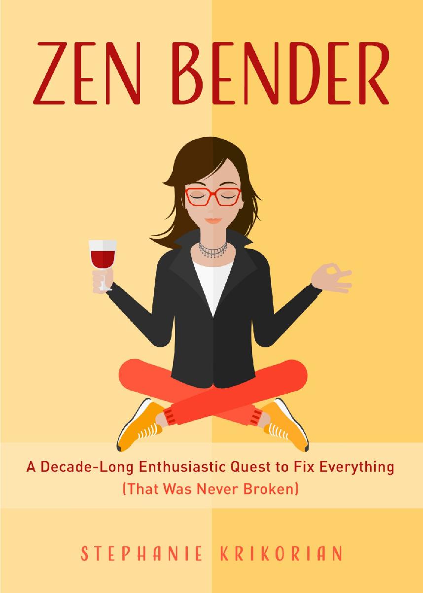 Zen Bender: A Decade-Long Enthusiastic Quest to Fix Everything