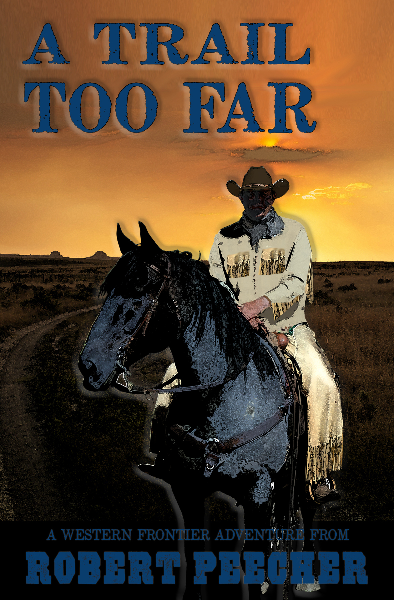 A Trail Too Far: A Western Frontier Adventure