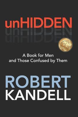 unHIDDEN: A Book for Men and Those Confused by Them