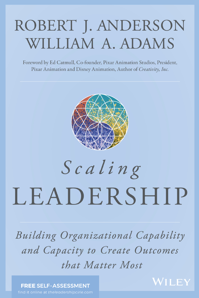 Scaling Leadership: Building Organizational Capability and Capacity to Create Outcomes That Matter Most