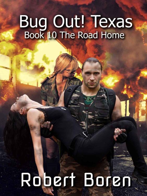 Bug Out! Texas Book 10: The Road Home