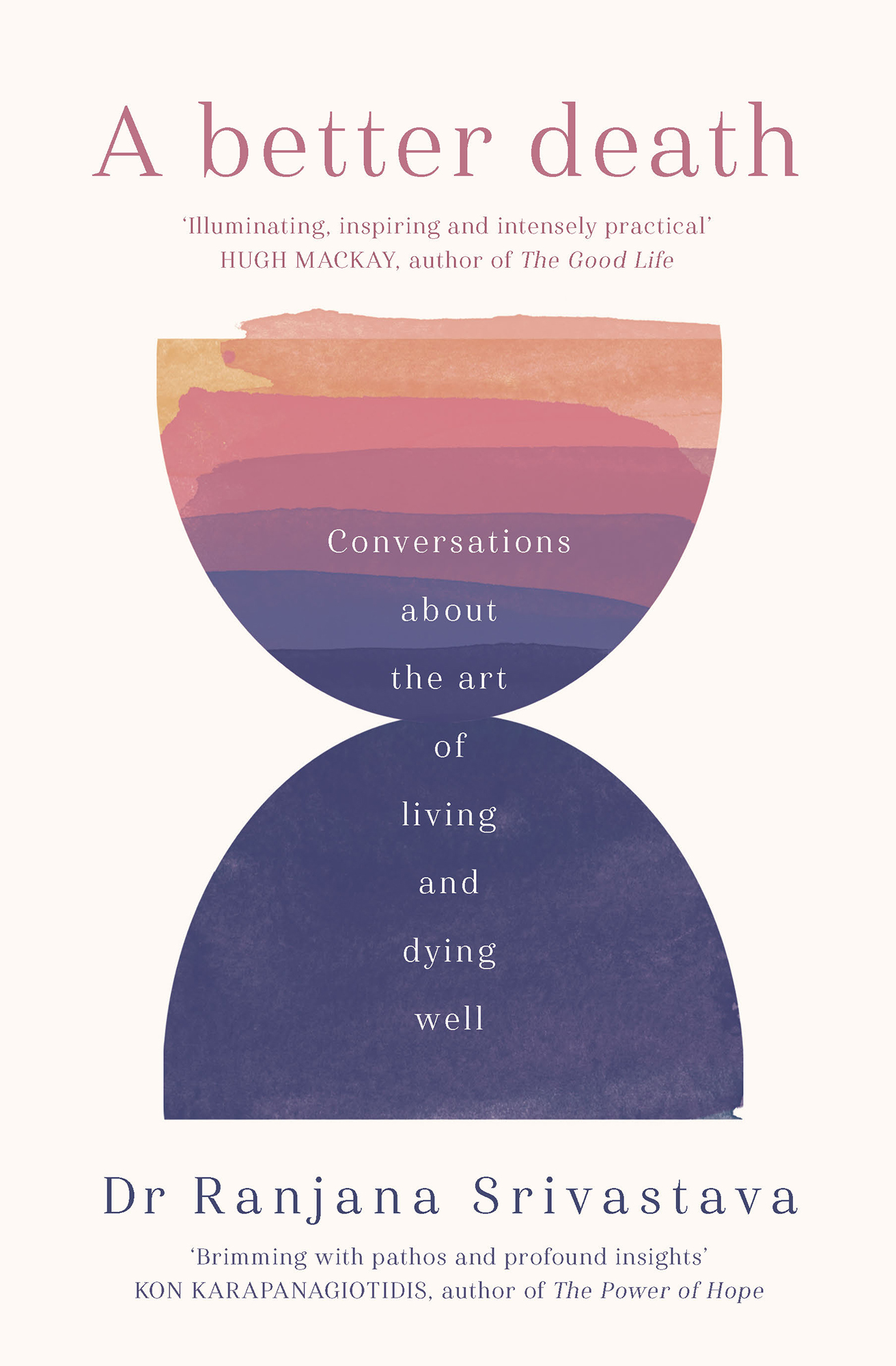 A Better Death: Conversations About the Art of Living and Dying Well