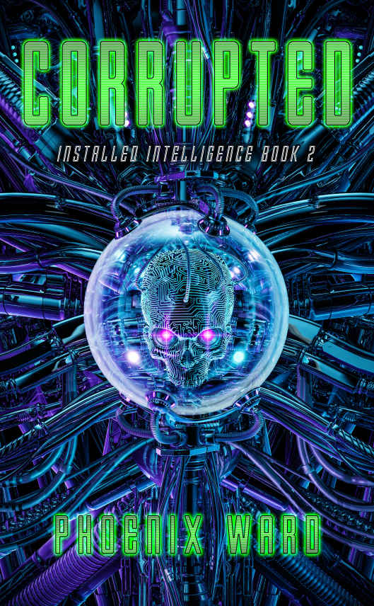 Corrupted: A Cyberpunk Thriller