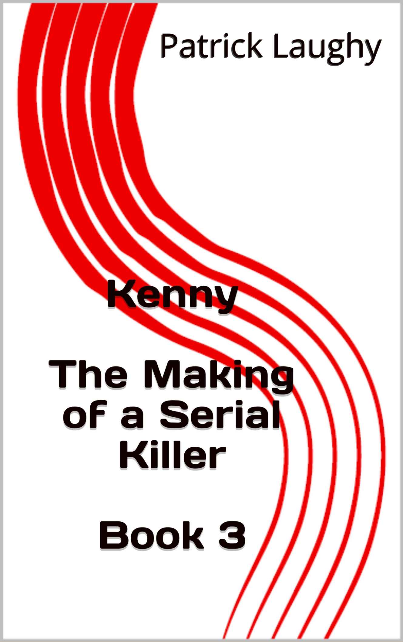 Kenny the Making of a Serial Killer Book 3
