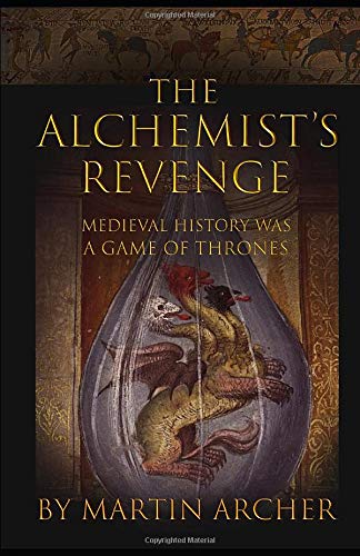 The Alchemist's Revenge: A Medieval Times Novel