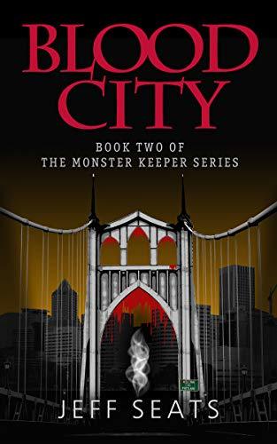 Blood City: Book Two of the Monster Keeper Series