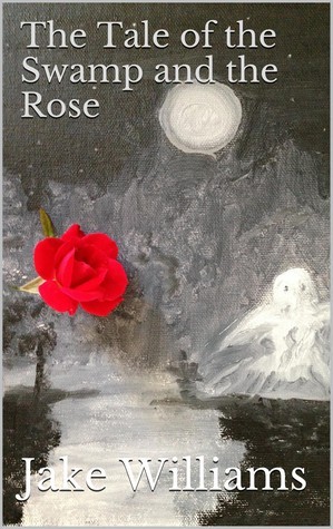 The Tale of the Swamp and the Rose