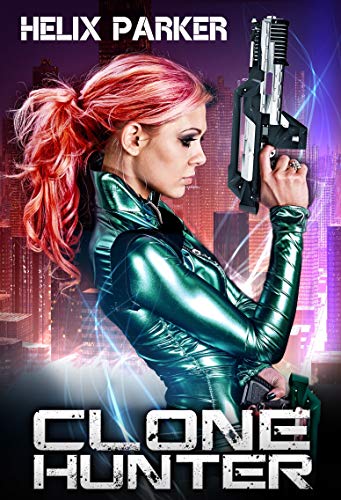 Clone Hunter - a Science Fiction Thriller