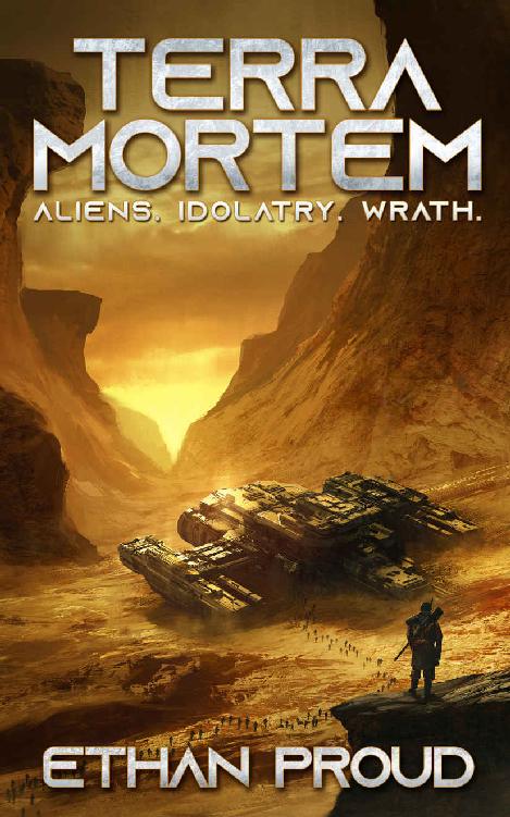 Terra Mortem: Aliens. Idolatry. Wrath