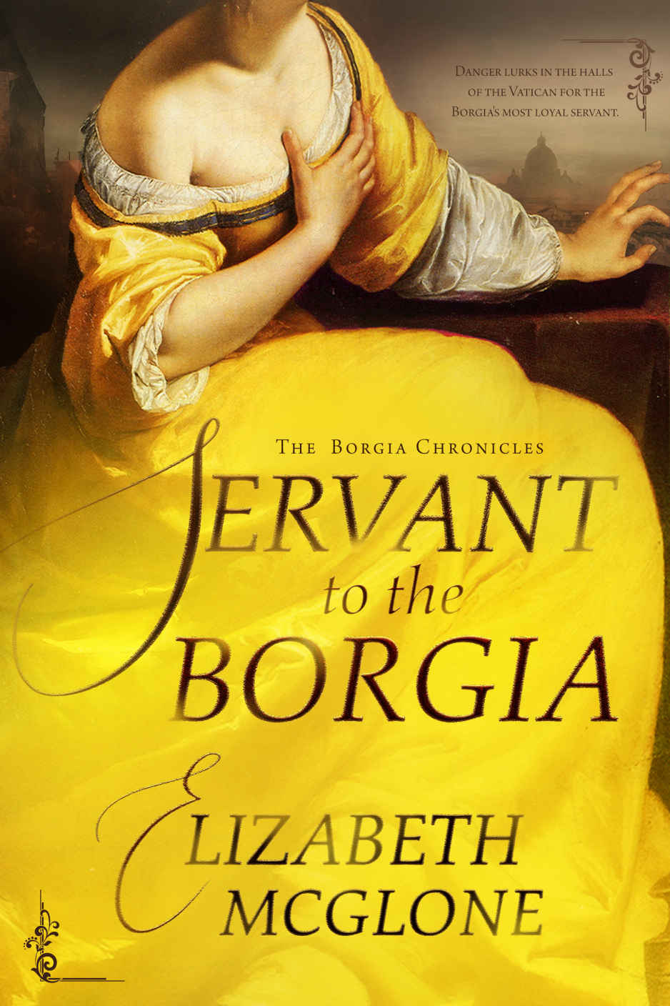 Servant to the Borgia: Chronicles of the Borgia